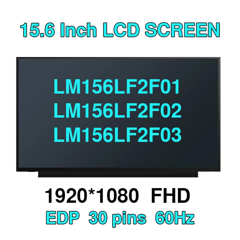 15.6" 144HZ 1920*1080 FHD IPS 40 Pin EDP NV156FHM-NX3/NX4/NX5 LM156LF2F01 LM156LF2F02 LM156LF2F03 N1