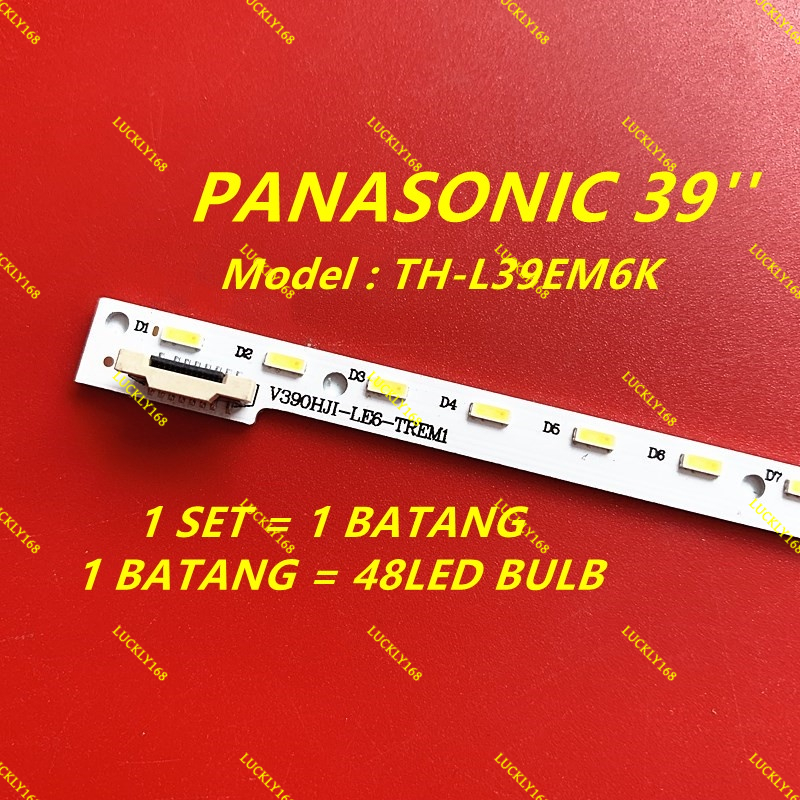 ใหม่ 1PCS TH-L39EM6K 39 INCH LED TV BACKLIGHT ( LAMPU TV ) 39" LED BACKLIGHT TH L39EM6K 39EM6K