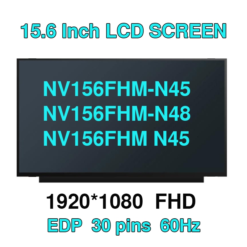 NV156FHM-N3D N45 NV156FHM-N48 N4X TV156FHM-NH0 N156HCA-EA1 N156HCA-EAB N156HCA-EAA 15.6 หน้าจอ LCD I