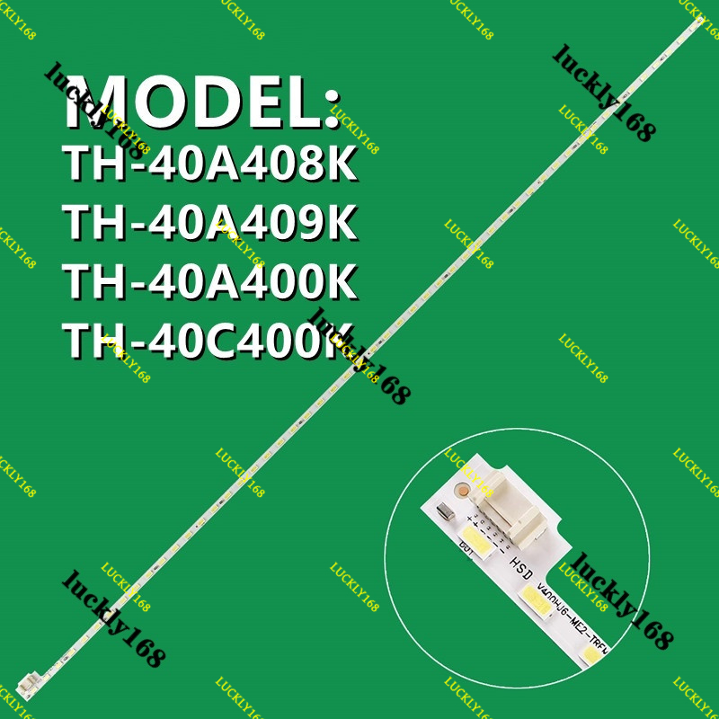 TH-40A408K TH-40A409K TH-40A400K TH-40C400K 40 INCH LED TV BACKLIGHT (โคมไฟทีวี) 40A400K 40C400K 40A