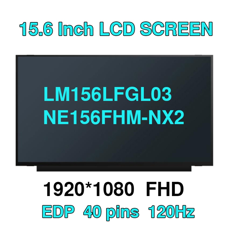 15.6 นิ้ว 120Hz แล็ปท็อปหน้าจอ LCD LM156LFGL03 NE156FHM-NX2 สําหรับ Dell G15 G5505 G5510 G5511 G5515