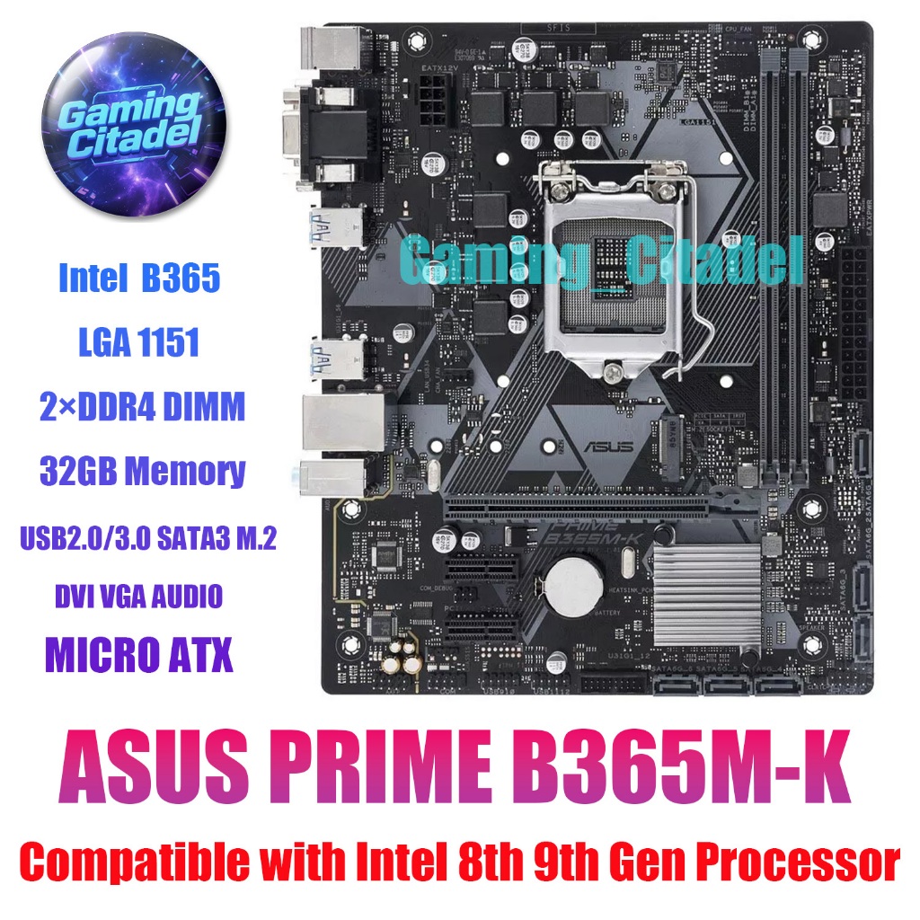 ใช้ ASUS PRIME B365M-K DDR4 MATX LGA 1151 B365 ชิปเซ็ตเข้ากันได้กับโปรเซสเซอร์ Intel 8th และ 9th Gen