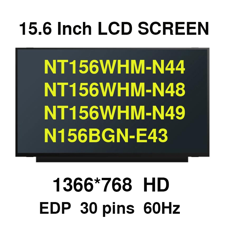 NT156WHM-N44 NT156WHM-N44 V8.0 NT156WHM-N48 NT156WHM-N49 N156BGN-E43 15.6 "จอแสดงผล LCD แล็ปท็อปหน้า