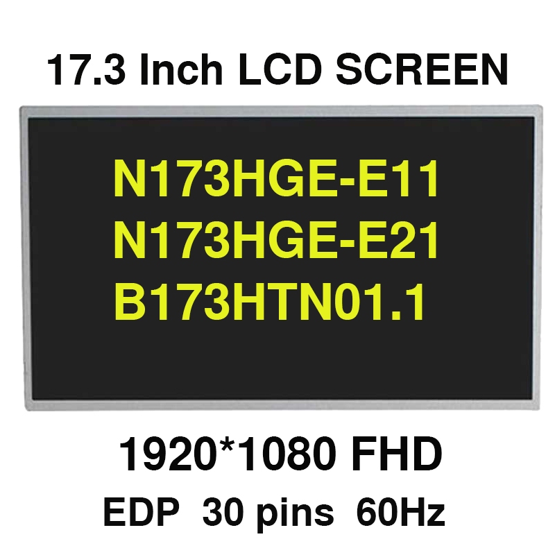 N173HGE-E11 N173HGE-E21 B173HTN01.1 17.3" FHD 1920*1080 Matrix Display EDP 30Pins แล็ปท็อปหน้าจอ LCD