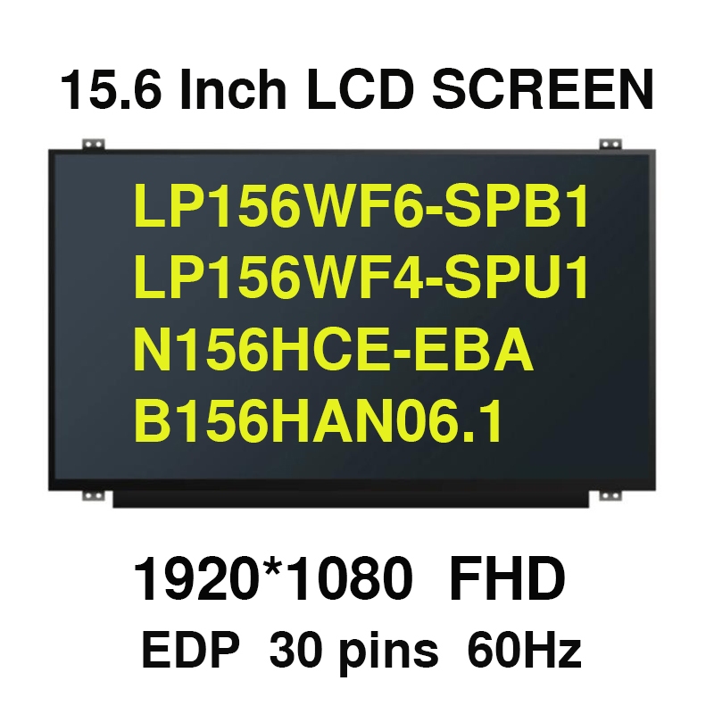 LP156WF4-SPL1 LP156WF4-SPK2 LP156WF6-SPB1 B156HAN06.1 LP156WF4-SPU1 N156HCE-EBA FHD 15.6 "จอแสดงผล L