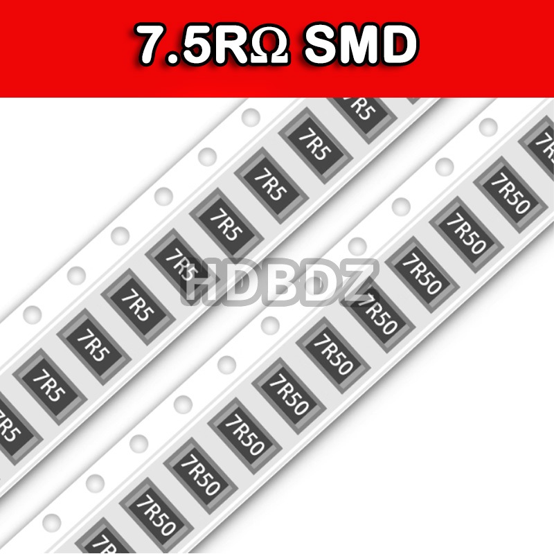 10~100PCS 7.5RΩ SMD Resistance accuracy5%/1% 7R5/7R50 0603 0805 1206 2512 IC