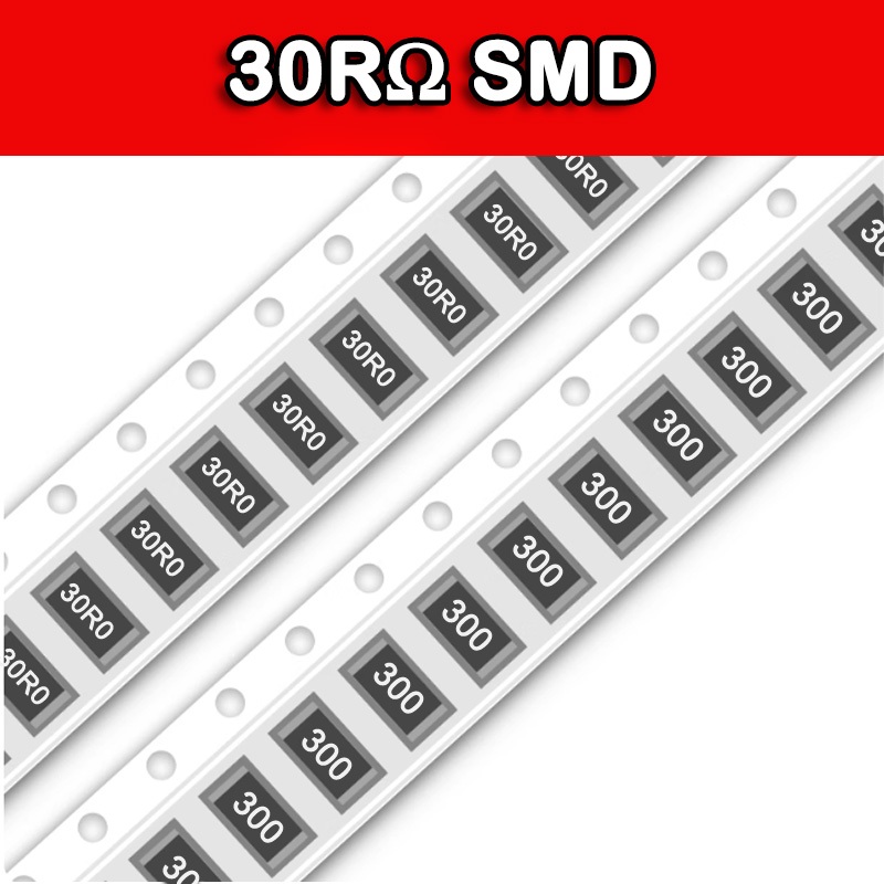 10~100PCS 30RΩ SMD Resistance accuracy5%/1% 300/30R0 0603 0805 1206 2512 IC ความต้านทาน