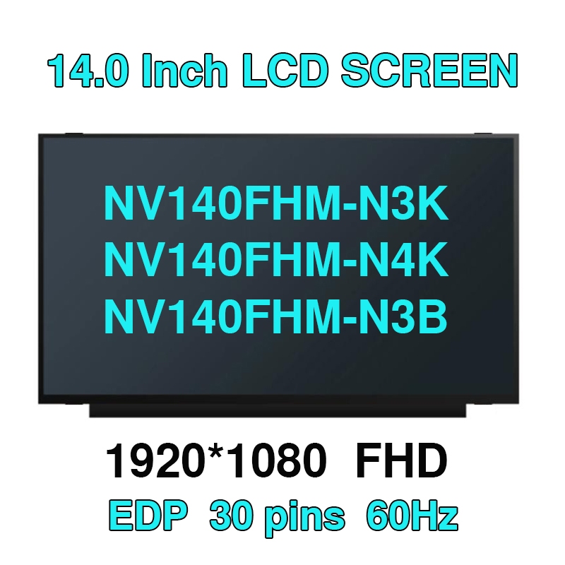 14.0 LCD หน้าจอ LED FHD 1920*1080 30 Pin IPS NV140FHM-N48 NV140FHM-N3K N4K N3B N4H N44 N45 B140HAN04