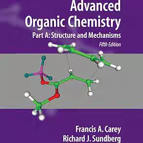 Advanced Organic Chemistry: Part AAdvanced Organic Chemistry: Part A