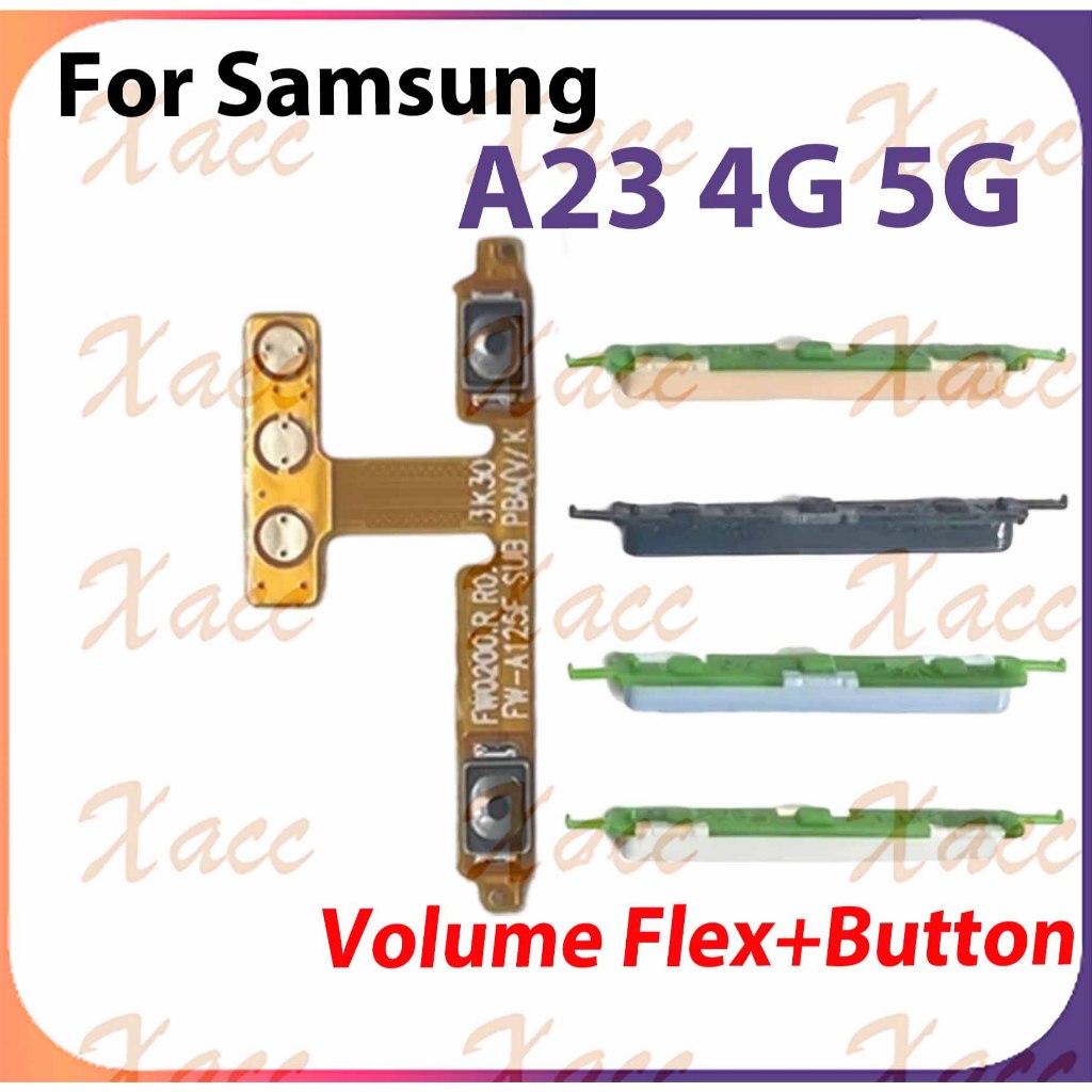 สําหรับ Samsung A23 4G 5G ปุ่มปรับระดับเสียงสายไฟ Flex สําหรับ ON OFF ด้านข้าง Key Output Ribbon Repair Part เปลี่ยนการติดตั้งโทรศัพท์