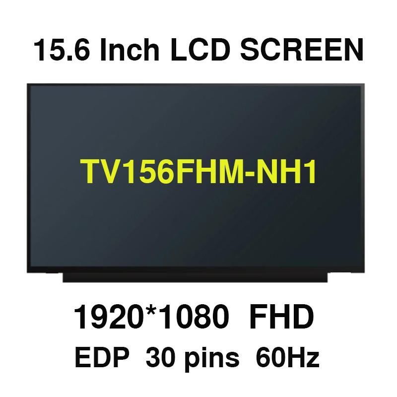 TV156FHM-NH1 30 Pins FHD 1920X1080 แล็ปท็อปหน้าจอ LCD IPS Matrix สําหรับ Huawei Matebook D15 BOB-WAI