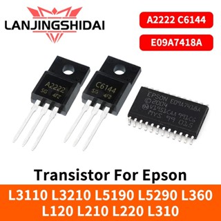 A2222 C6144 E09A7418A IC ทรานซิสเตอร์สําหรับ Epson L3110 L32…