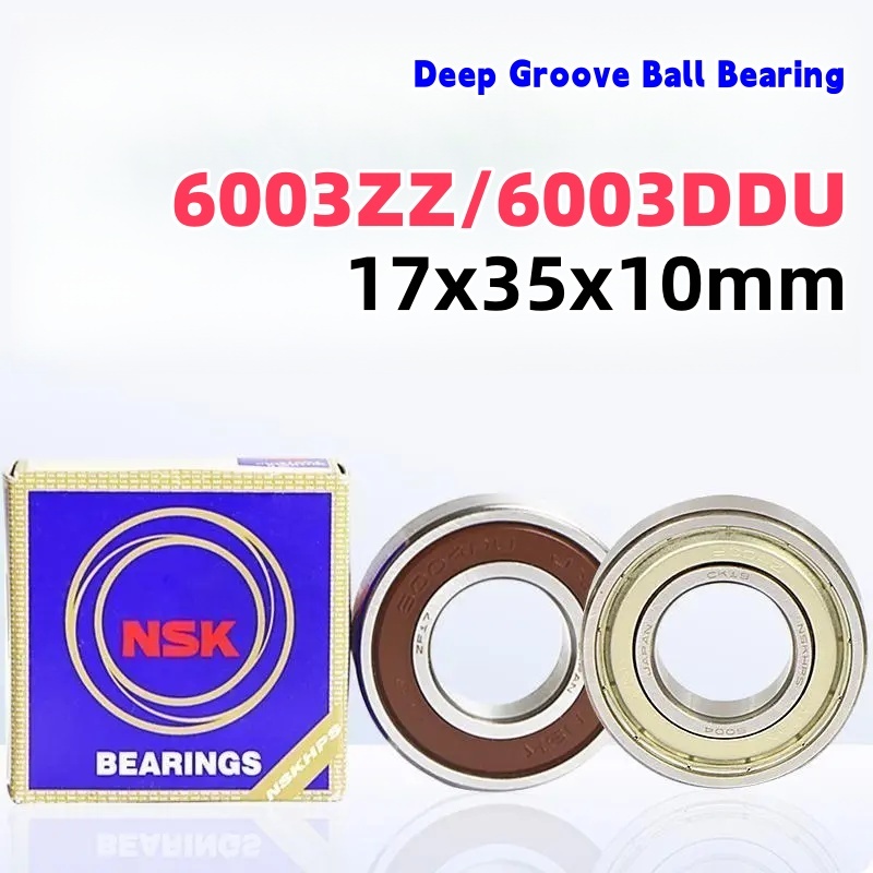 NSK Bearing 6003 ZZ/DDU Bantalan 17x35x10 Untuk Motor & Mesin ความเร็วสูงเสียงรบกวนต่ําการจัดส่งสต็อ