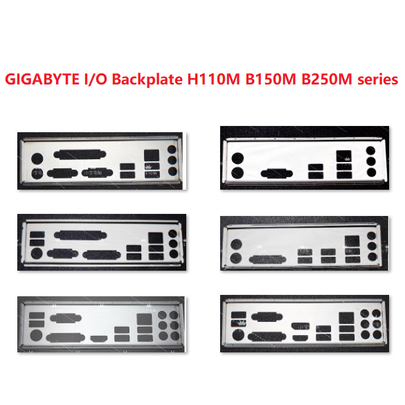 GIGABYTE I/O Shield Backplate H110M B150M B250M series