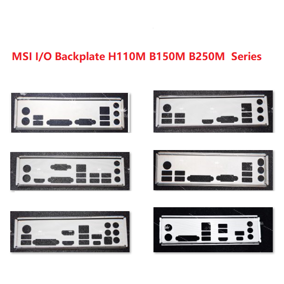 MSI I/O Shield Backplate H110M B150M B250M series