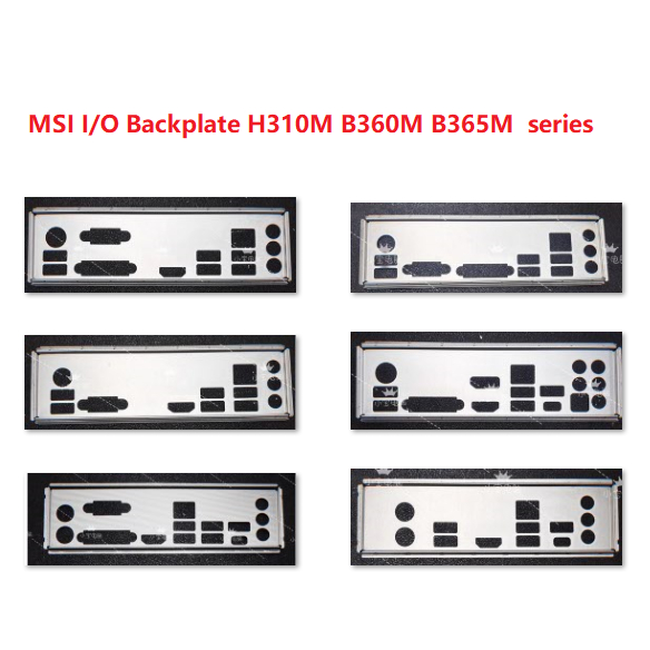 ซีรีส์ MSI I/O Shield Backplate H310M B360M B365M