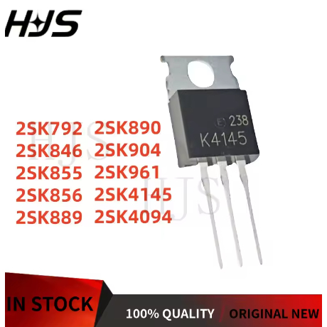 2PCS 2SK856 2SK855 2SK846 2SK4145 2SK4094 2SK961 2SK890 2SK889 2SK904 2SK792 TO-220 ยี่ห้อใหม่ในสต็อ