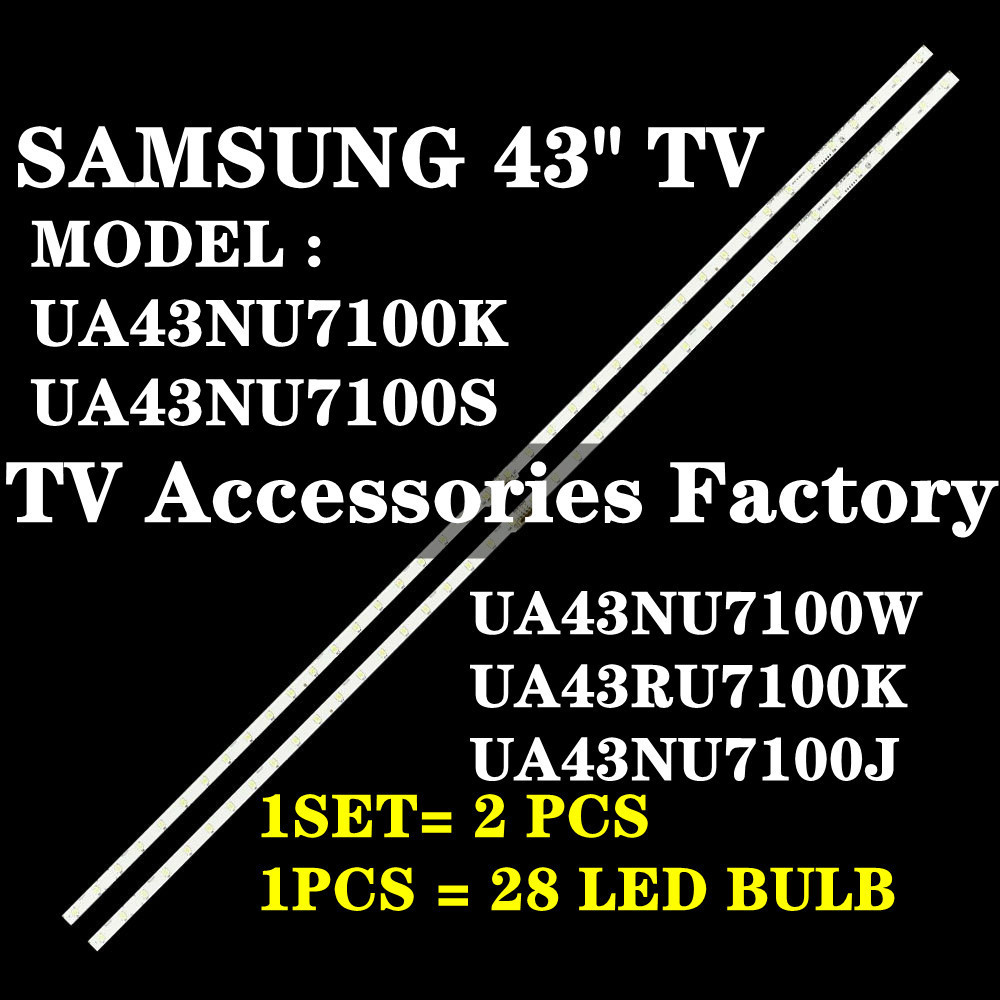SAMSUNG UA43NU7100K UA43NU7100S UA43NU7100J UA43NU7100W UA43RU7100K 433" LED TV BACKLIGHT (LAMP TV) 