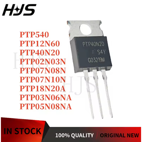 1-5PCS PTP18N20A PTP40N20 PTP540 PTP03N06NA PTP12N60 PTP07N10N PTP02N03N PTP07N08N PTP05N08N08N ในสต
