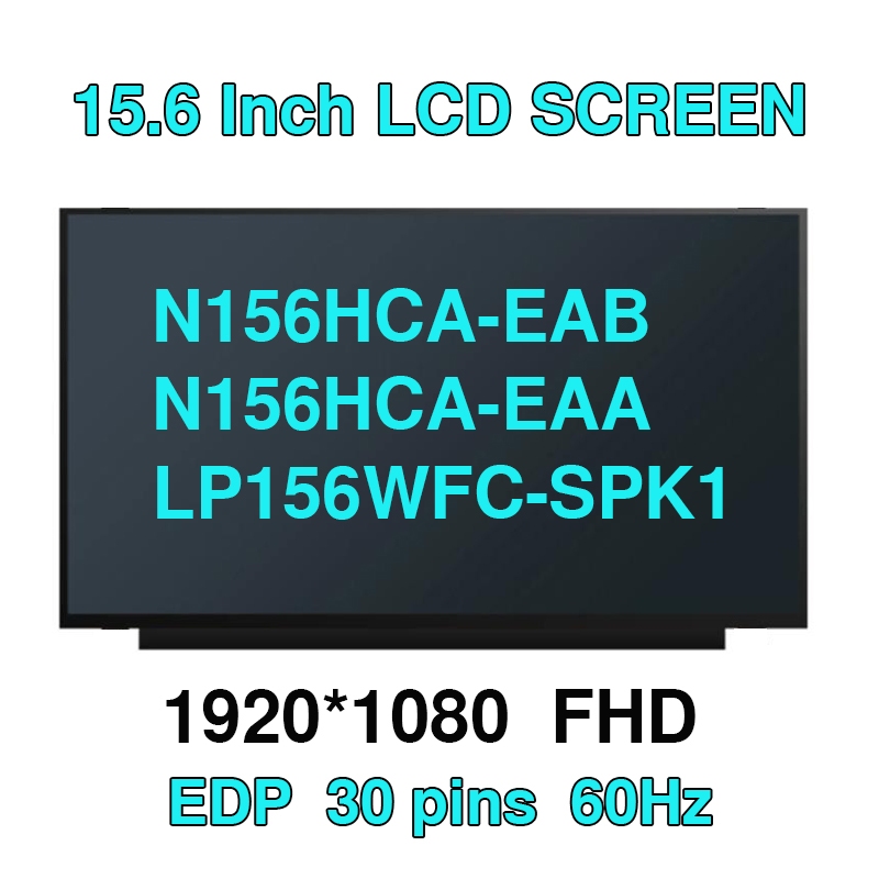 15.6 "LP156WFC-SPK1 LP156WFC (SP)(K1) N156HCA-EAB EAA EAC แล็ปท็อป LCD จอแสดงผล LED IPS Matrix FHD 1