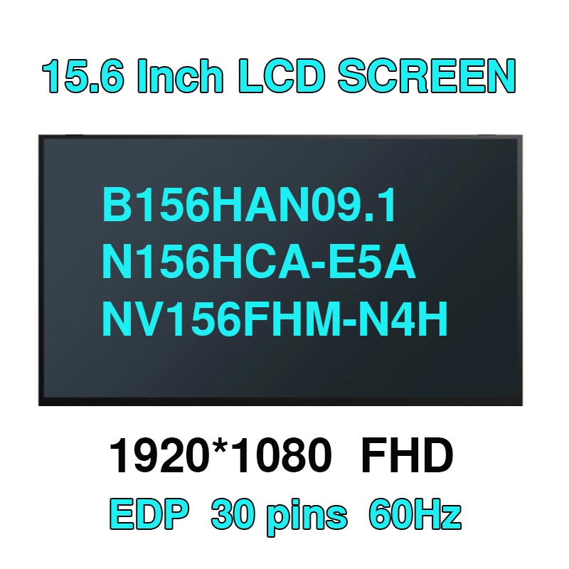 15.6 "IPS แล็ปท็อปหน้าจอ LCD B156HAN09.1 NV156FHM-N4H N156HCA-E5A E5B LED Matrix แผง FHD1920x1080 30