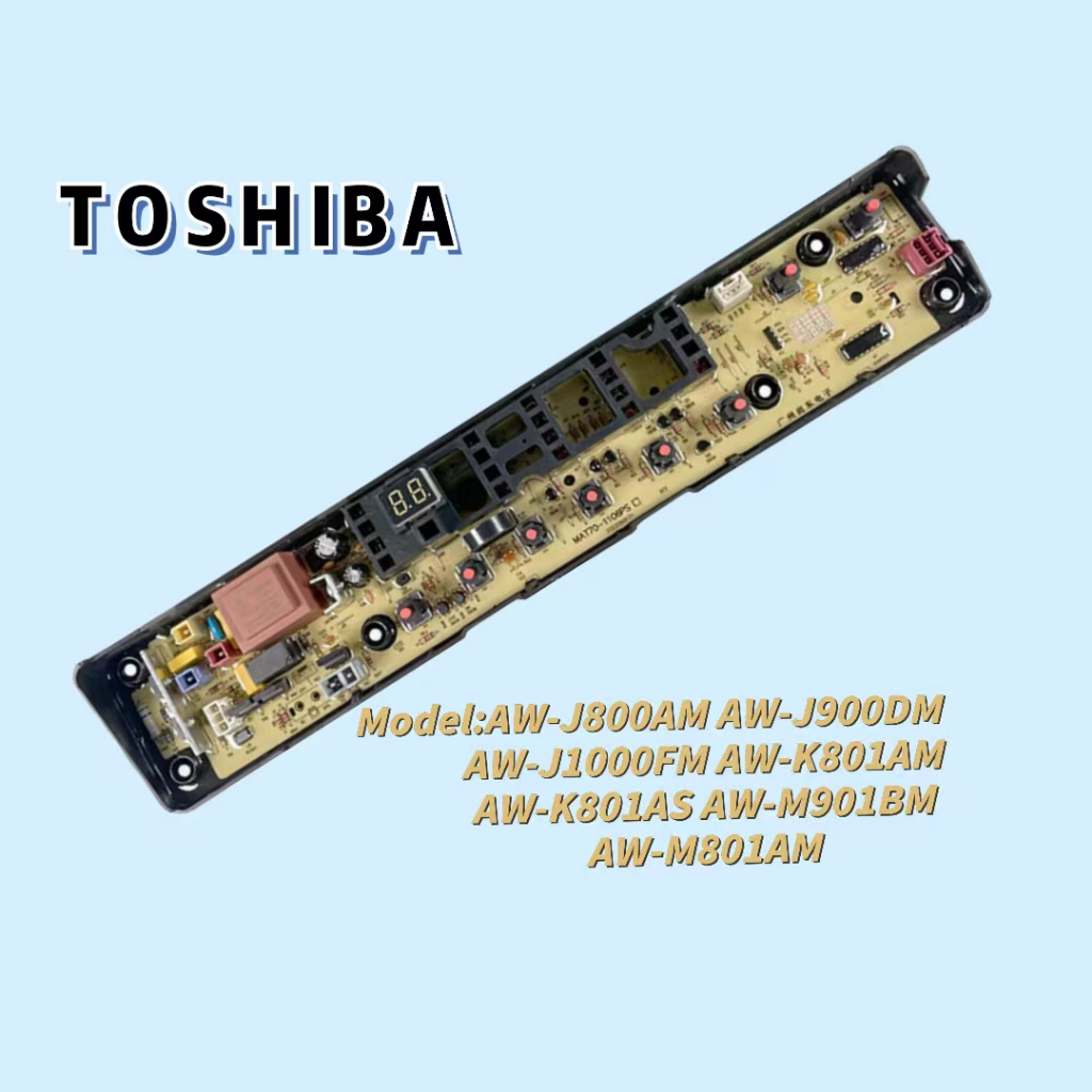 AW-J800AM AW-J900DM AW-J1000FM AW-K801AM AW-K801AS AW-M801AM TOSHIBA เครื่องซักผ้า PCB BOARD