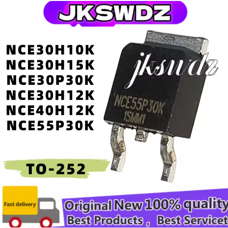 1-5PCS ใหม่ Original NCE30H10K NCE30H12K NCE30H15K NCE40H12K NCE30P30K NCE55P30K TO-252 Mos