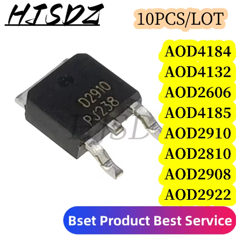 10PCS AOD4184 D4184 TO-252 AOD4185 D4185 AOD2606 D2606 AOD2810 D2810 AOD2908 D2908 AOD2910 D2910 AOD