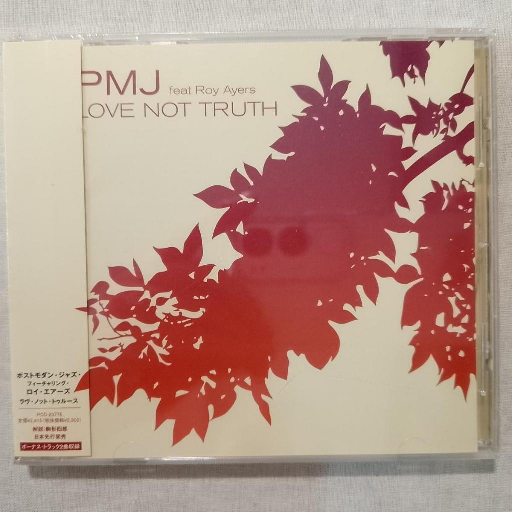 PMJ* Feat Roy Ayers – Love Not Truth 	อัลบั้มซีดี Future Jazz, Downtempo 2006 ที่ยังไม่ได้เปิด