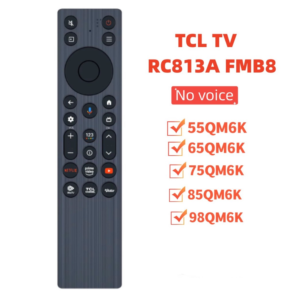ใหม่ TCL RC813A FMB8 ทีวีรีโมทคอนโทรลใช้งานร่วมกับ TCL TV 55QM6K 65QM6K 75QM6K 85QM6K 98QM6K อุปกรณ์