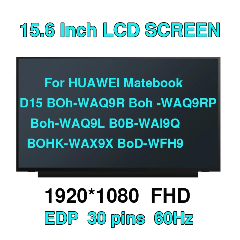 15.6 สําหรับ HUAWEI Matebook D15 BOh-WAQ9R Boh -WAQ9RP Boh-WAQ9L B0B-WAI9Q BOHK-WAX9X BoD-WFH9 LCD ห