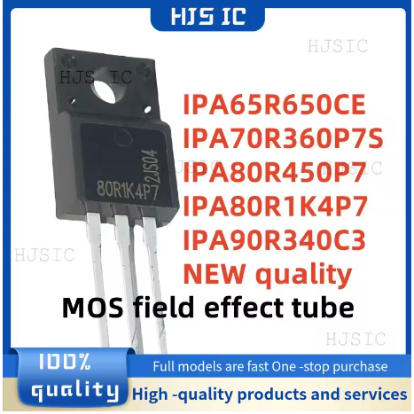 2PCS ใหม่ IPA65R650CE 65R650CE IPA70R360P7S 70R360P7S IPA80R450P7 80R450P7 IPA80R1K4P7 80R340R3R3R4P