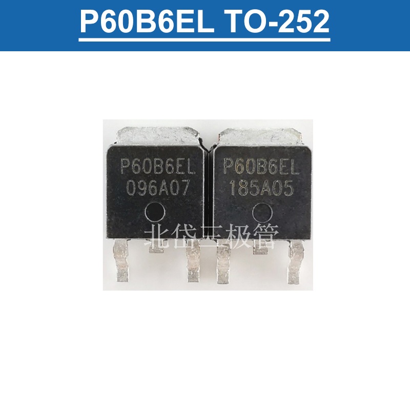 5 ชิ้น/10 ชิ้น P60B6EL TO-252 60A/60V N-Channel MOSFET ทรานซิสเตอร์ใหม่เดิม