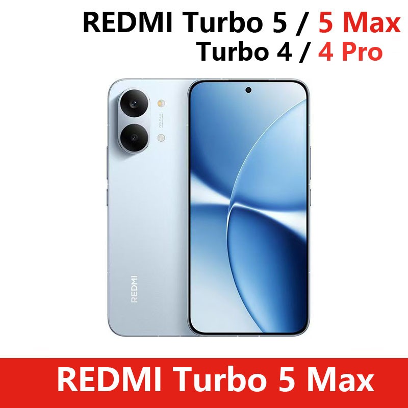 Xiaomi REDMI Turbo 5 MediaTed ขนาด 8500 Ultra / REDMI Turbo 5 Max ขนาด 8400-Ultra Redmi Turbo 4 Pro Snapdragon 8s Gen 4 / Redmi Turbo 4 5G สมาร์ทโฟน