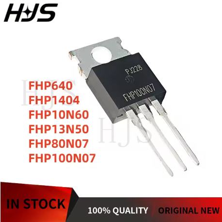 10 ชิ้นแบรนด์ใหม่ FHP20N40 FHP13N50 FHP1404 FHP80N07 FHP10N60 FHP640 FHP100N07 TO-220 ทรานซิสเตอร์ใน