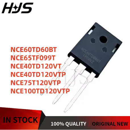5PCS NCE100TD120VTP NCE40TD120VTP NCE40TD120VT NCE60TD60BT NCE75T120VTP NCE65TF099T TO-247 ทรานซิสเต