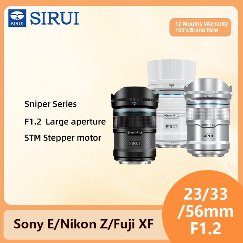 Sirui 23mm 33mm 56mm f1.2 เลนส์มุมกว้าง APS-C Prime สําหรับ Sony Nikon Fujifilm A5 A6 A7 FX A9 ZV-E