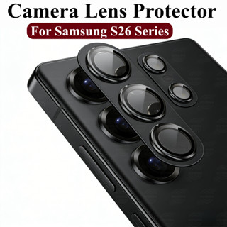 สําหรับ Samsung Galaxy S26 Ultra S26 Plus ตัวป้องกันเลนส์กล้…