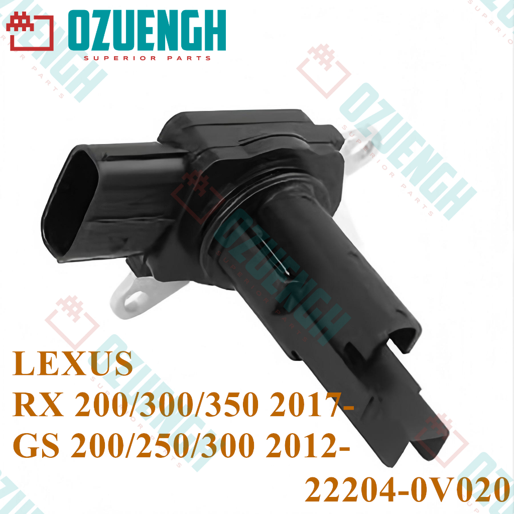 [OZUEENGH] เซ็นเซอร์การไหลของอากาศ/ LEXUS/ GS/ RX/ NX 2017- 8AR-FTS/ 2GR-FXE/ 1LR-GUE 22204-0V020 คุ