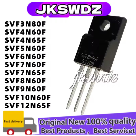 5PCS ใหม่ SVF12N65F SVF12N65 SVF7N65F SVF4N65F SVF3N80F SVF4N60F SVF5N60F S8F S10F S60F S80F S60F S8