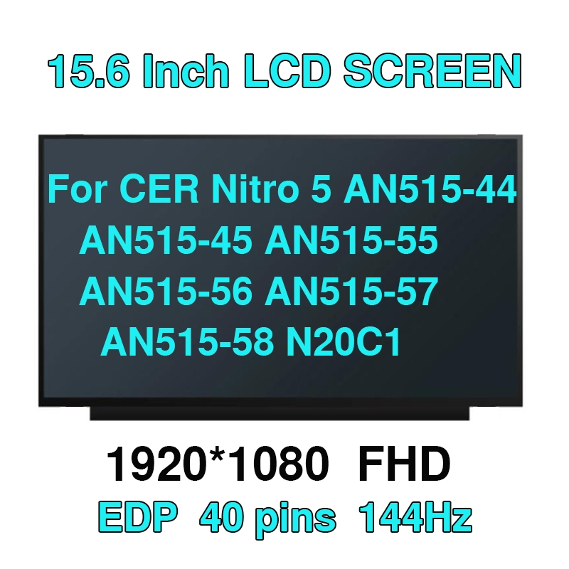 สําหรับ CER Nitro 5 AN515-44 AN515-45 AN515-55 AN515-56 AN515-57 AN515-58 N20C1 โน้ตบุ๊คหน้าจอ LCD