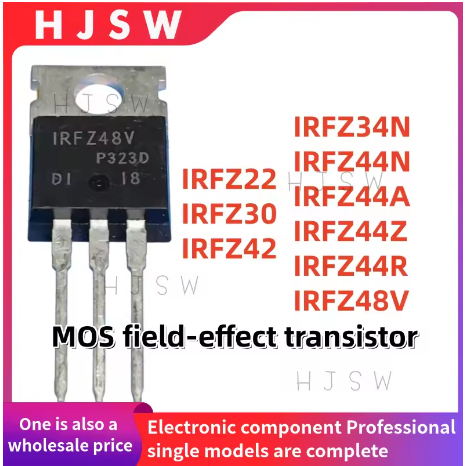 5PCS ใหม่ IRFZ22 IRFZ30 IRFZ42 IRFZ34N IRFZ44N IRFZ44A IRFZ44Z IRFZ44R IRFZ48V IRFZ34 IRFZ44 TO-220 