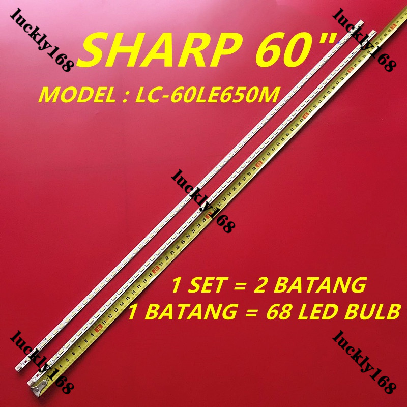 ใหม่ 2 ชิ้น/เซ็ต LC-60LE650M 60" LED TV BACKLIGHT / LED TV LAMP (พร้อมสต็อก) LC-60LE650