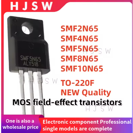 5PCS 100% ใหม่คุณภาพ SMF2N65 SMF4N65 SMF5N65 SMF8N65 SMF10N65 2N65 4N65 5N65 8N65 10N65 TO-220F ทราน