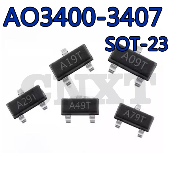 50 ~ 100PCS AO3400 AO3401 AO3402 AO3403 AO3404 A03405 A3406 AO3407 Patch SOT23 MOT23 MOS Field Effect Control AO3400A A09T A29T A39T A59T A79T A79T A49T A49T A79T A9T A9T A9T A9T A79T A9T A9T A79T A9T A9T A