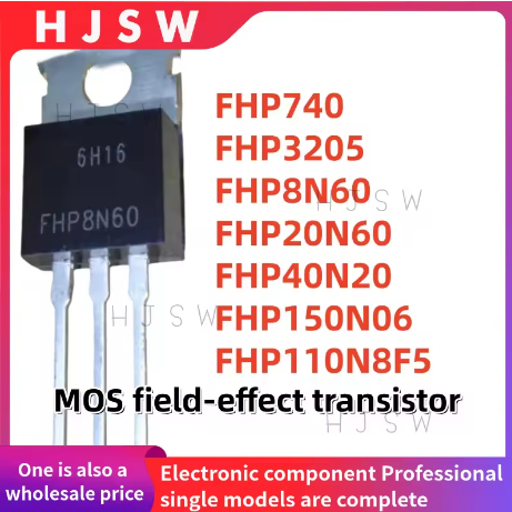 5PCS 100% ใหม่คุณภาพ FHP740 FHP3205 FHP8N60 FHP20N60 FHP40N20 FHP150N06 FHP110N8F5 FHP TO-220 MOS fi