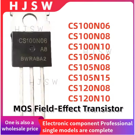 5PCS ใหม่ CS100N06 CS100N08 CS100N10 CS105N06 CS105N08 CS105N15 CS120N08 CS120N10 CS100N06A8 A8R A8 