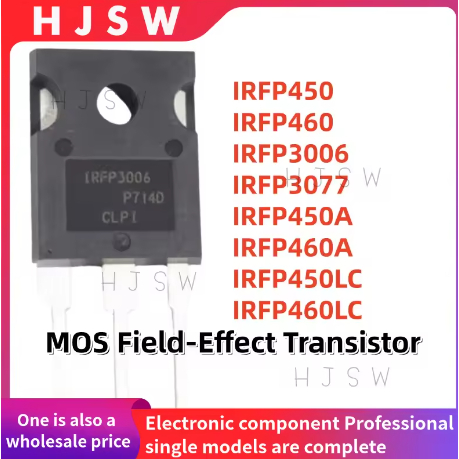 5PCS 100% ใหม่คุณภาพ IRFP450 IRFP460 IRFP3006 IRFP3077 IRFP450A IRFP460A IRFP450LC IRFP460LC TO-247 