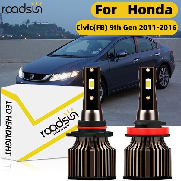 Fit สําหรับ Honda Civic (FB) 9th Gen 2011-2016 ไฟหน้ารถหลอดไฟ 6000K 400% ความสว่าง Hi/Lo Beam 120W 2