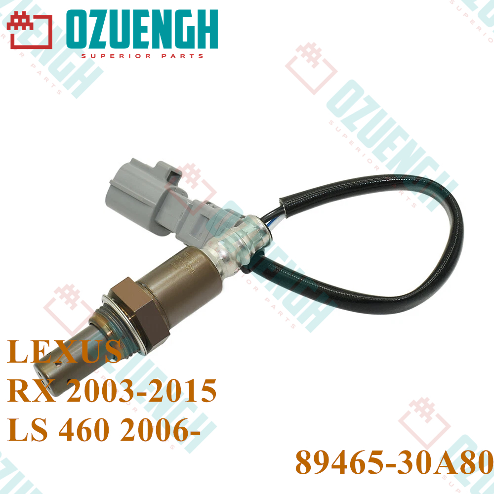 [OZUEENGH] เซนเซอร์ออกซิเจน/ LEXUS/ LS 460/RX 2006- 1UR-FSE/2GR-FXE/ 1MZ-FE 89465-30A80 คุณภาพสูง